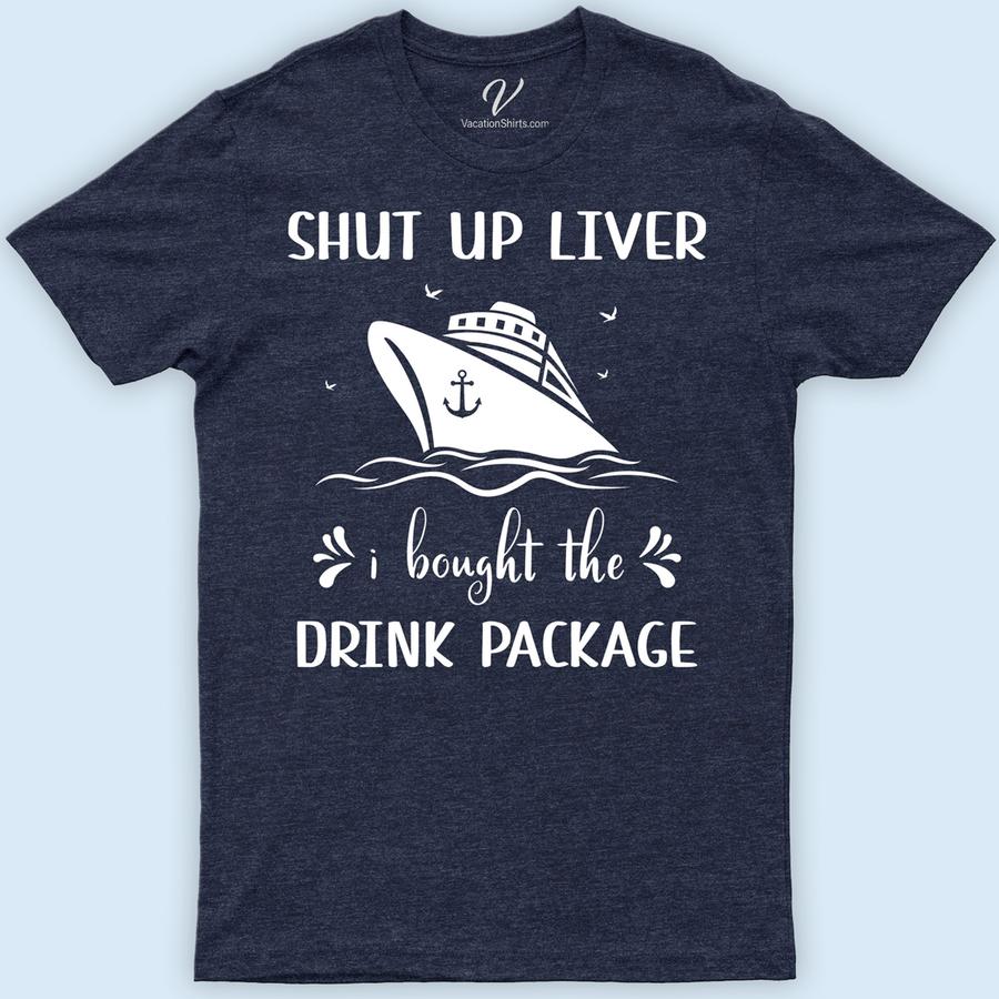 Entelinam I Bought the Drink Package Cruise Vacation T-Shirt