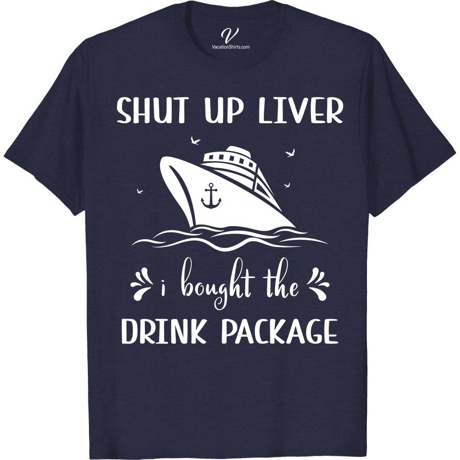 Entelinam I Bought the Drink Package Cruise Vacation T-Shirt